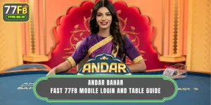 Andar Bahar: Fast 77FB Mobile Login And Table Guide