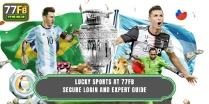 Lucky Sports At 77FB: Secure Login And Expert Guide